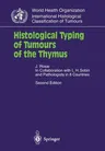 Histological Typing of Tumours of the Thymus