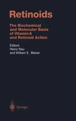 Retinoids: The Biochemical and Molecular Basis of Vitamin A and Retinoid Action (1999)