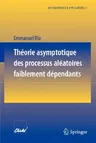 Théorie Asymptotique Des Processus Aléatoires Faiblement Dépendants (2000)