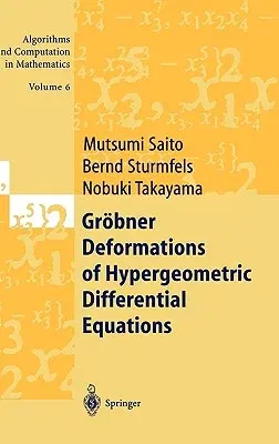 Gröbner Deformations of Hypergeometric Differential Equations (2000)