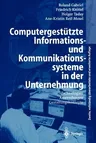 Computergestützte Informations- Und Kommunikationssysteme in Der Unternehmung: Technologien, Anwendungen, Gestaltungskonzepte (2., Vollst. Uberarb. U.