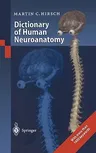 Dictionary of Human Neuroanatomy (Softcover Reprint of the Original 1st 2000)