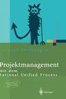 Projektmanagement: Mit Dem Rational Unified Process (2000)