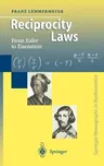 Reciprocity Laws: From Euler to Eisenstein (2000)