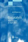 Biocatalysis: From Discovery to Application (1999. 2nd Printing 2000)