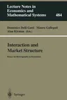 Interaction and Market Structure: Essays on Heterogeneity in Economics (Softcover Reprint of the Original 1st 2000)