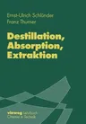 Destillation, Absorption, Extraktion