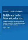 Einführung in Die Wärmeübertragung: Für Maschinenbauer, Verfahrenstechniker, Chemie-Ingenieure, Physiker, Biologen Und Chemiker AB Dem 4. Semester (8.