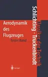 Aerodynamik Des Flugzeuges: Erster Band: Grundlagen Aus Der Strömungstechnik Aerodynamik Des Tragflügels (Teil I) (3. Aufl. 2001)