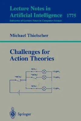 Challenges for Action Theories (2000)