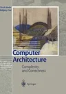 Computer Architecture: Complexity and Correctness (2000)