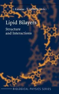 Lipid Bilayers: Structure and Interactions (2001)