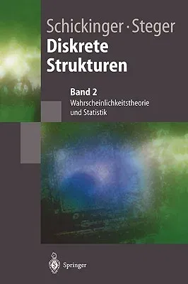 Diskrete Strukturen 2: Wahrscheinlichkeitstheorie Und Statistik (1. Aufl. 2001. Korr. Nachdruck)