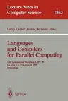 Languages and Compilers for Parallel Computing: 12th International Workshop, Lcpc'99 La Jolla, Ca, Usa, August 4-6, 1999 Proceedings (2000)