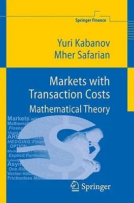 Markets with Transaction Costs: Mathematical Theory (2010)