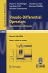 Pseudo-Differential Operators: Quantization and Signals (2008)