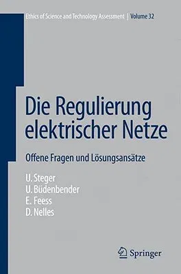 Die Regulierung Elektrischer Netze: Offene Fragen Und Lösungsansätze (2008)