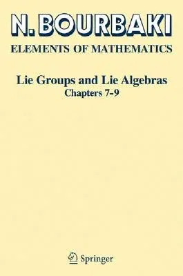 Lie Groups and Lie Algebras: Chapters 7-9 (2005. 2nd Printing 2008)