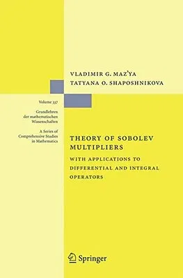 Theory of Sobolev Multipliers: With Applications to Differential and Integral Operators (2009)