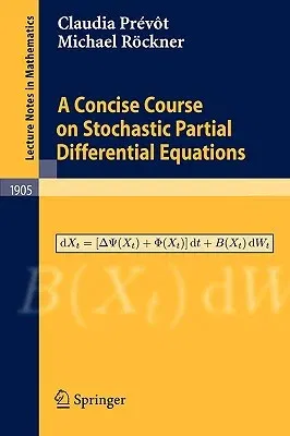 A Concise Course on Stochastic Partial Differential Equations (2007)