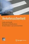 Verkehrssicherheit: Maße Und Modelle, Methoden Und Maßnahmen Für Den Straßen- Und Schienenverkehr (2013)