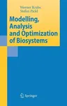 Modelling, Analysis and Optimization of Biosystems (2007)