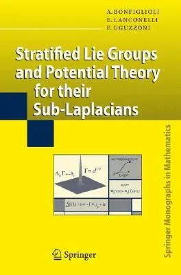 Stratified Lie Groups and Potential Theory for Their Sub-Laplacians (2007)