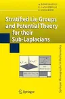 Stratified Lie Groups and Potential Theory for Their Sub-Laplacians (2007)