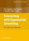 Forecasting with Exponential Smoothing: The State Space Approach (2008)