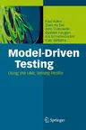 Model-Driven Testing: Using the UML Testing Profile (2008)