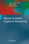 Neural-Symbolic Cognitive Reasoning (2009)