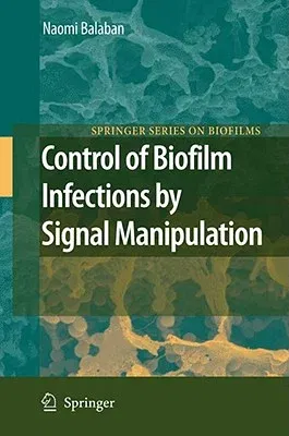 Control of Biofilm Infections by Signal Manipulation (2008)