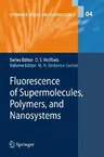 Fluorescence of Supermolecules, Polymers, and Nanosystems (2008)