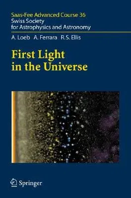 First Light in the Universe: Swiss Society for Astrophysics and Astronomy (2008)