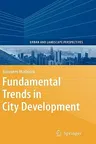 Fundamental Trends in City Development (2008)