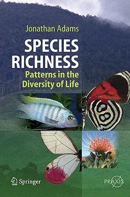 Species Richness: Patterns in the Diversity of Life (2009)