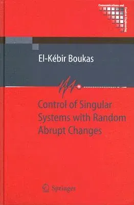 Control of Singular Systems with Random Abrupt Changes (2008)