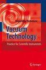 Vacuum Technology: Practice for Scientific Instruments (2008)