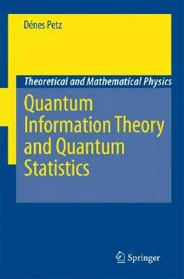 Quantum Information Theory and Quantum Statistics (2008)