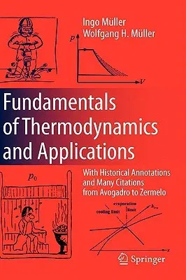 Fundamentals of Thermodynamics and Applications: With Historical Annotations and Many Citations from Avogadro to Zermelo (2009)