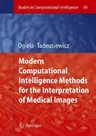 Modern Computational Intelligence Methods for the Interpretation of Medical Images (2008)