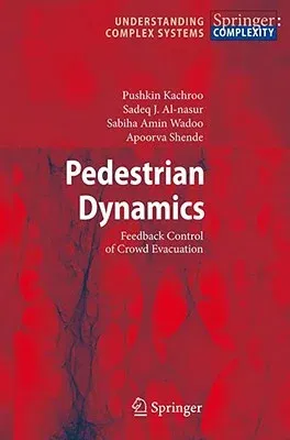 Pedestrian Dynamics: Feedback Control of Crowd Evacuation (2008)