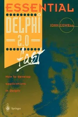 Essential Delphi 2.0 Fast: How to Develop Applications in Delphi 2.0 (1996)