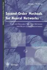 Second-Order Methods for Neural Networks: Fast and Reliable Training Methods for Multi-Layer Perceptrons (1997)