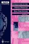 Introduction to the Formal Design of Real-Time Systems (Softcover Reprint of the Original 1st 1999)