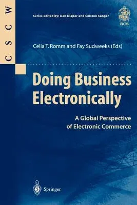 Doing Business Electronically: A Global Perspective of Electronic Commerce (1998, 2nd Printing 1999)