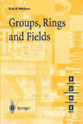 Groups, Rings and Fields (1998. Corr. 2nd Printing 2001)