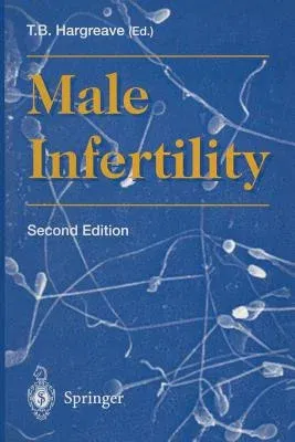 Male Infertility (Softcover Reprint of the Original 2nd 1994)