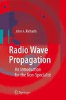 Radio Wave Propagation: An Introduction for the Non-Specialist (2008)