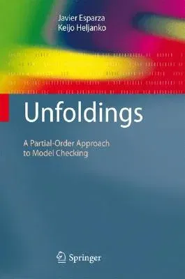 Unfoldings: A Partial-Order Approach to Model Checking (2008)